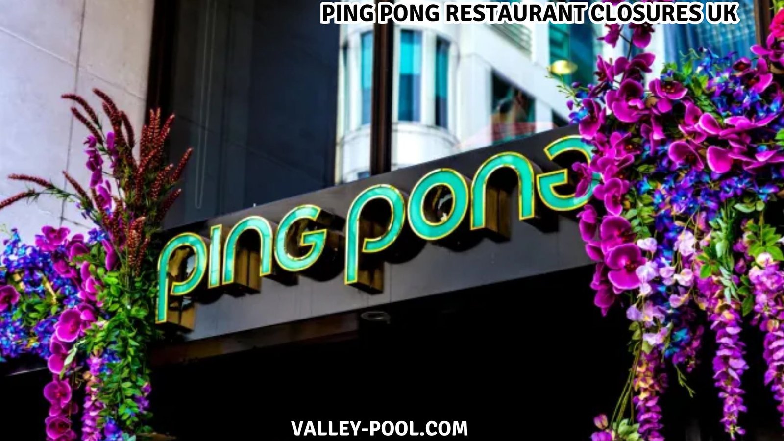Ping Pong Restaurant Closures UK