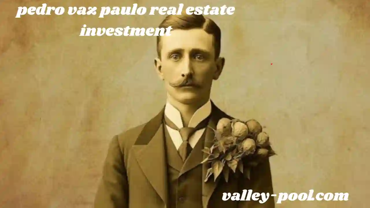pedro vaz paulo real estate investment